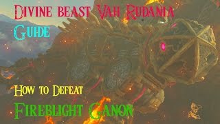 EASY Goron City Divine Beast Vah Rudania Guide amp How To Defeat Fireblight Ganon [upl. by Egide532]