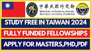 Study Free in Taiwan  Fully Funded MOFA Taiwan Fellowship 2025 by Foreign Affairs Masters Phd PDF [upl. by Warwick]