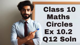 Ex 102 Q12  Class 10 Maths  Circle  Chapter 10  NCERT  Anand Remedies [upl. by Annamaria]