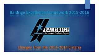 0 Baldrige Criteria 20152016 Baldrige Excellence Framework 20152016 [upl. by Mcnamee706]