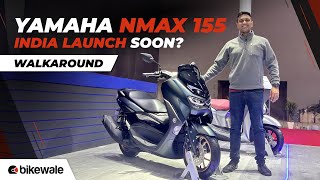 Yamaha Nmax 155 Walkaround  Coming Soon to India  Hero Xoom 160 Rival  BikeWale [upl. by Aehtla]