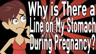 Why is There a Line on My Stomach During Pregnancy [upl. by Deyes]