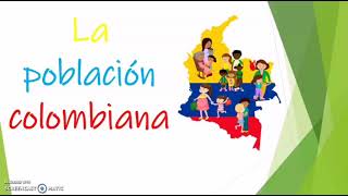 LA POBLACIÓN COLOMBIA  EL MESTIZAJE [upl. by Orten]