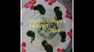 RISOTTO SPINACI E TALEGGIO COOKEO [upl. by Atsok]