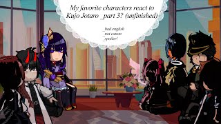 My favorite character react to Kujo Jotaro part 3 sorry [upl. by Einhorn]