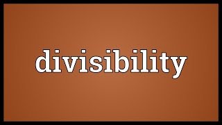 Divisibility Meaning [upl. by Otreblada]