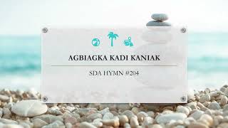 SDA HYMNAL Ilocano Version 203 Agbiagka Kadi Kaniak Live out Thy Life Within Me Lyrics [upl. by Rizzo]