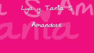 Amandote  Lya y Tania S [upl. by Mcripley]