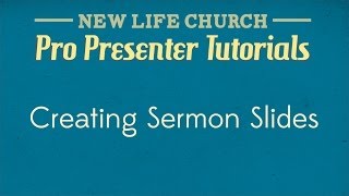 ProPresenter Tutorial 04  Creating Sermon Slides [upl. by Saberhagen39]