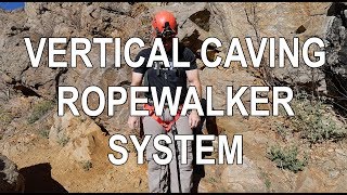 Ropewalker Ascending System for Caving [upl. by Nyleve945]