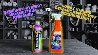 Meguiars Hybrid Ceramic Trim Restorer vs SONAX Xtreme Ceramic Kunststoff Versiegelung im Test [upl. by Yalc]