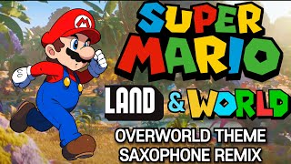 SUPERMARIO LAND amp WORLD OVERWORLD THEME SAXOPHONE REMIX [upl. by Ileyan47]