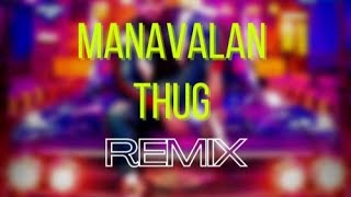 Manavalan Thug  malayalam remix  lyrical video  NitrixxSoundNation  JoyalJoseph [upl. by Clabo102]