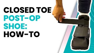 👣 Secure Your Recovery Closed Toe PostOp Shoe Tutorial [upl. by Nosahc438]