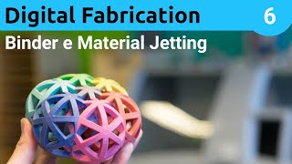 Le tecnologie di stampa 3D Binder Jetting e Material Jetting  Lezione 6 [upl. by Sacrod]