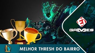 O MELHOR THRESH DO MEU BAIRRO  Rumo Ao Nexus 22 [upl. by Noreg677]