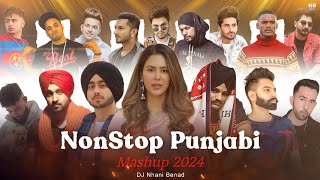 Nonstop Punjabi Mashup 2024 1 Hrs Sidhu x Shubh x Ap Dhillon ft Sonam Bajwa  DJ Nhani Benad [upl. by Aissyla44]