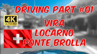 Driving Part 01 Vira – Locarno – Ponte Brolla in 4K UHD besterstern tessin vallemaggia travel [upl. by Dnesnwot]