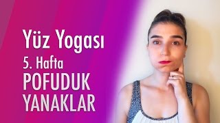 5Hafta Yüz Yogası  Pofuduk Yanaklar [upl. by Nevaed]