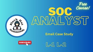 SOC Analyst Full Course  Zero to Hero  L1 L2  Email Case Study [upl. by Warder]