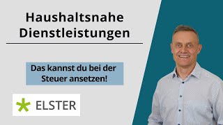 Haushaltsnahe Dienstleistungen und Handwerkerleistungen Steuer Elster [upl. by Rakia]