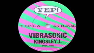 Vibrasonic  Kingsley J [upl. by Atoiyanap]