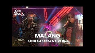 Malang Sahir Ali Bagga and Aima Baig Coke Studio Season 11 Episode 5 [upl. by Boyes473]