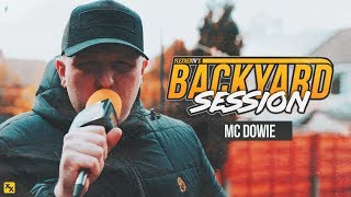 MC Dowie  Backyard Session [upl. by Shannen849]