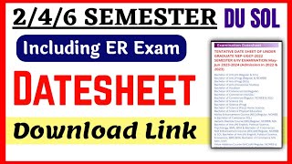 DU SOL Datesheet May June 2024 246 Semester including ER Exam Datesheet  SOL Exam Datesheet 2024 [upl. by Rosemarie]