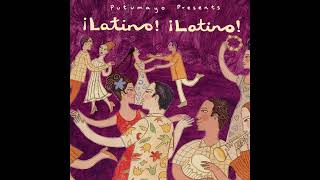 ¡Latino ¡Latino Official Putumayo Version [upl. by Simpson]