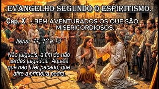 221024  CAP X  BEM AVENTURADOS OS QUE SÃO MISERICORDIOSOS [upl. by Gwenn]