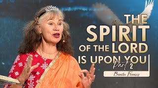 The Spirit of the Lord is upon you Part 2  Benita Francis [upl. by Nageek221]