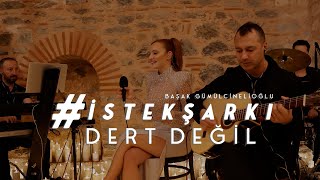 İstekŞarkı  DERT DEĞİL Akustik  Başak Gümülcinelioğlu [upl. by Naryb]