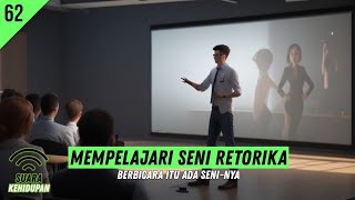 Menguak Rahasia Seni Retorika Tips Dasar untuk Berbicara dengan Kuasa [upl. by Perot]