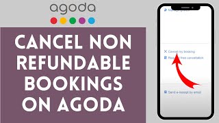 How to Cancel NonRefundable Bookings on Agoda 2024 [upl. by Eisinger]