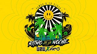 WampW x AXMO  Ritmo De La Noche Vamos A La Playa [upl. by Minica]