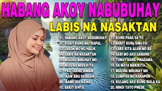 Habang AkoY Nabubuhay💗Nonstop OPM Hits Songs 2024 All original Tagalog Love songs SANSHAI [upl. by Ennirroc]