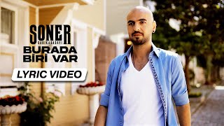 Soner Sarıkabadayı  Burada Biri Var Lyric Video [upl. by Adai]