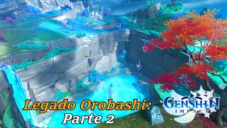 Genshin Impact Gameplay  Legado Orobashi Parte 2 en Español [upl. by Tiernan]