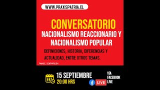 ConversatorioNacionalismo Reaccionario y Nacionalismo Popular [upl. by Enyaw]