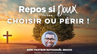 Repos Si Doux  CHOISIR OU PÉRIR   16 OCTOBRE 2020 [upl. by Marchal]