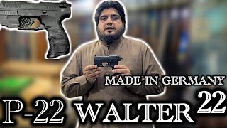 P22 Walter Pistol Made in Germany  point 22  Germany  Peshawar  Four X Four Arms [upl. by Eggett761]