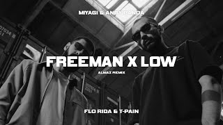 Miyagi amp Andy Panda x Flo Rida TPain  Freeman x Low Almaz Remix [upl. by Yanat]