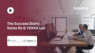 Swiss Re amp YUKKA Lab Revolutionizing Underwriting with AI  Plug and Play Success Story [upl. by Sergu]