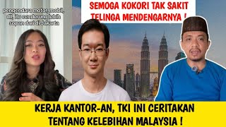 KOKORI JANGAN PANAS KETIKA TKI MALAYSIA WELL EDUCATED BERCERITA TENTANG MALAYSIA [upl. by Oicirtap169]