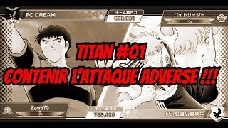 Les Titans du PVP 01  Captain Tsubasa Dream Team [upl. by Dori]