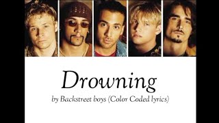 Backstreet boys  Drowning Color Coded lyrics [upl. by Ateekan]