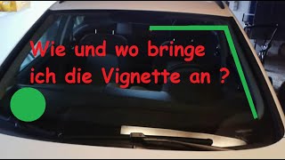 Mautplakette  Vignette richtig anbringen bzw Aufkleben  Anleitung 🚘 [upl. by Ramej]