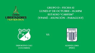 Conmebol Libertadores Femenina 2024 Grupo D  Fecha 02 Deportivo Cali vs Alianza Lima [upl. by Melisande]