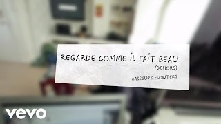 Casseurs Flowters  15h02  Regarde comme il fait beau dehors ft Orelsan Gringe [upl. by Sanoy]